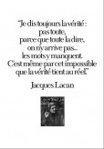 Jacques Lacan 'Je dis toujours la vérité (...)'